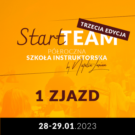 Start Team Półroczna Szkoła Instruktorska I ZJAZD III EDYCJA