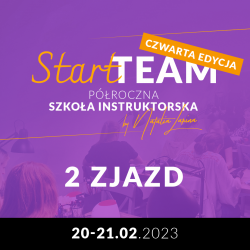 Start Team Półroczna Szkoła Instruktorska I ZJAZD IV edycja